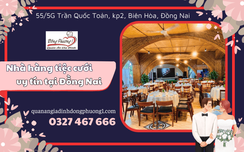 Gợi ý địa điểm đặt tiệc cưới giá rẻ, thực đơn hấp dẫn uy tín tại Đồng Nai